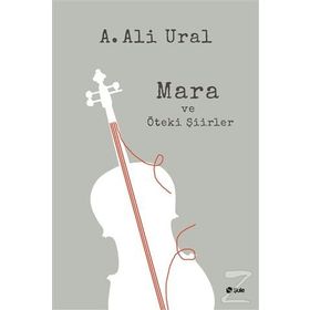 Mara ve Öteki Şiirler Ciltli - A. Ali Ural