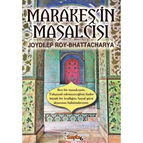 MARAKEŞ'İN MASALCISI - JOYDEEP ROY BHATTACHARYA