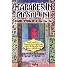 MARAKEŞ'İN MASALCISI - JOYDEEP ROY BHATTACHARYA