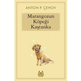 Marangozun Köpeği Kaştanka Anton Çehov