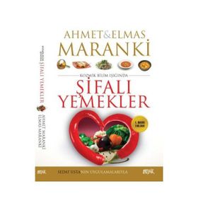 MARANKI; KOZMIK BILIM IŞIĞINDA ŞİFALI YEMEKLER - AHMET MARANKI;ELMAS MARANKI