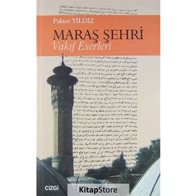 MARAŞ ŞEHRİ - VAKIF ESERLERI - PAKIZE YILDIZ