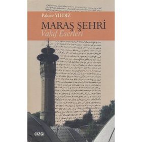MARAŞ ŞEHRİ - VAKIF ESERLERI - PAKIZE YILDIZ