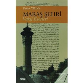 MARAŞ ŞEHRİ - VAKIF ESERLERI - PAKIZE YILDIZ