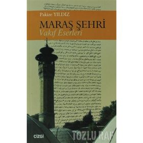 MARAŞ ŞEHRİ - VAKIF ESERLERI - PAKIZE YILDIZ