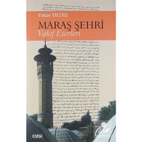 MARAŞ ŞEHRİ - VAKIF ESERLERI - PAKIZE YILDIZ