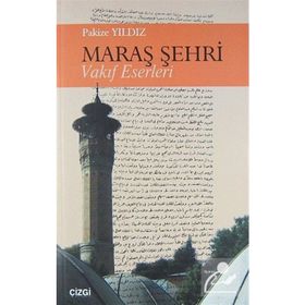 MARAŞ ŞEHRİ - VAKIF ESERLERI - PAKIZE YILDIZ