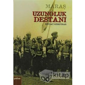 Maraş Uzunoluk Destanı - Nevzat Kırkpınar