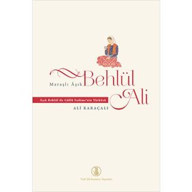 Maraşlı Aşık Behlül Ali - Ali Karaçalı