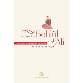 Maraşlı Aşık Behlül Ali - Ali Karaçalı