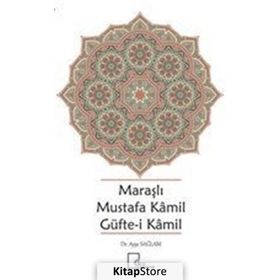 Maraşlı Mustafa Kamil Güfte-i Kamil - Ayşe Sağlam