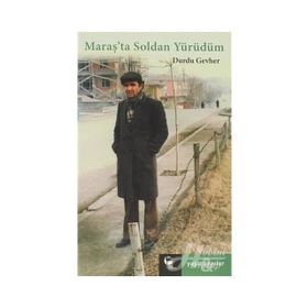 MARAŞ'TA SOLDAN YÜRÜDÜM - DURDU GEVHER