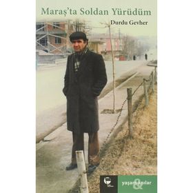 MARAŞ'TA SOLDAN YÜRÜDÜM - DURDU GEVHER