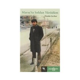 MARAŞ'TA SOLDAN YÜRÜDÜM - DURDU GEVHER