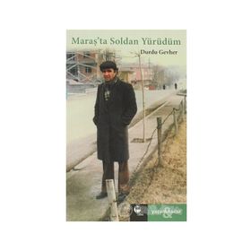 MARAŞ'TA SOLDAN YÜRÜDÜM - DURDU GEVHER