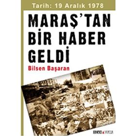 Maraş’tan Bir Haber Geldi - Bilsen Başaran