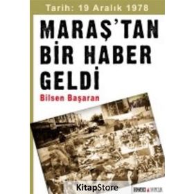 Maraş’tan Bir Haber Geldi - Bilsen Başaran