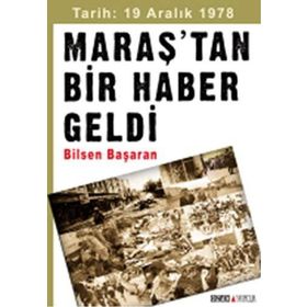 Maraş’tan Bir Haber Geldi - Bilsen Başaran