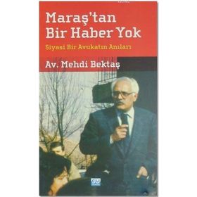 Maraş’tan Bir Haber Yok - Mehdi Bektaş