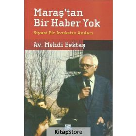 Maraş’tan Bir Haber Yok - Mehdi Bektaş