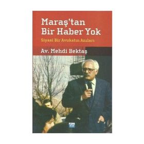 Maraş’tan Bir Haber Yok - Mehdi Bektaş