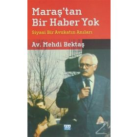 Maraş’tan Bir Haber Yok - Mehdi Bektaş