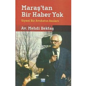 Maraş’tan Bir Haber Yok - Mehdi Bektaş