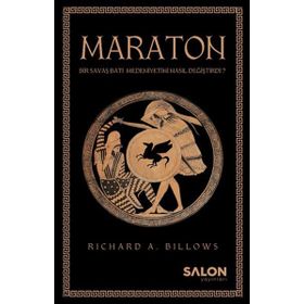 Maraton-Bir Savaş Batı Medeniyeti Nasıl Değiştirdi? - Richard A. Billows