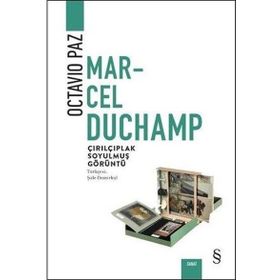 Marcel Duchamp Çırılçıplak Soyulmuş Görüntü - Octavio Paz
