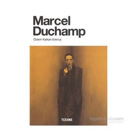 Marcel Duchamp - Özlem Kalkan Erenus