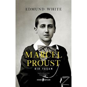 Marcel Proust - Edmund White