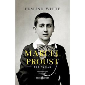 Marcel Proust - Edmund White