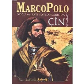 MARCO POLO DOĞU VE BATI KAYNAKLARINDA ÇİN SEYAHATI - MILTON RUGOFT