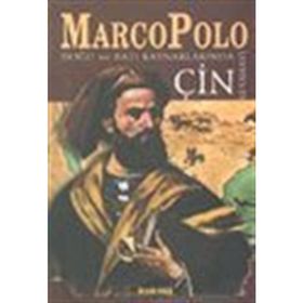 MARCO POLO DOĞU VE BATI KAYNAKLARINDA ÇİN SEYAHATI - MILTON RUGOFT