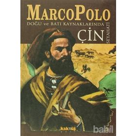 MARCO POLO DOĞU VE BATI KAYNAKLARINDA ÇİN SEYAHATI - MILTON RUGOFT