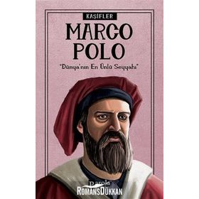 Marco Polo - Kaşifler - Turan Tektaş