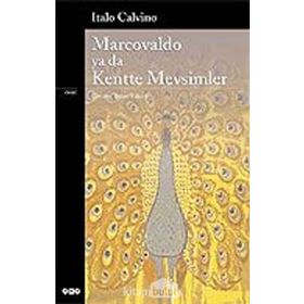 MARCOVALDO YA DA KENTTE MEVSIMLER - ITALO CALVINO