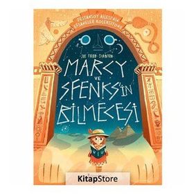 Marcy ve Sfenks'in Bilmecesi - Destansoy Ailesi'nin Efsaneler Koleksiyonu - Joe Todd-Stanton