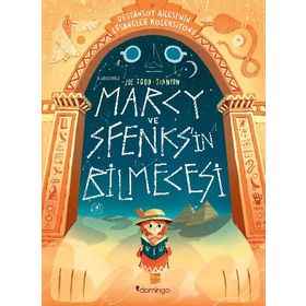 Marcy ve Sfenks'in Bilmecesi - Destansoy Ailesi'nin Efsaneler Koleksiyonu - Joe Todd-Stanton