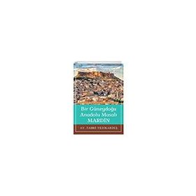 Mardin Bir Güneydoğu Anadolu Masalı... Tunç Yayıncılık