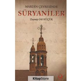 MARDIN ÇEVRESINDE SÜRYANILER - ZEYNEP GÜL KÜÇÜK