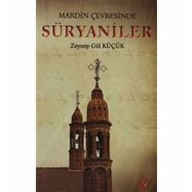 MARDIN ÇEVRESINDE SÜRYANILER - ZEYNEP GÜL KÜÇÜK