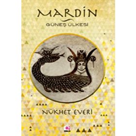 MARDIN GÜNEŞ ÜLKESI - NÜKHET EVERI