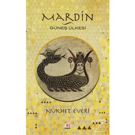 MARDIN GÜNEŞ ÜLKESI - NÜKHET EVERI
