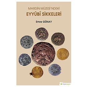 Mardin Müzesi'ndeki Eyyubi Sikkeleri - Emre Günay