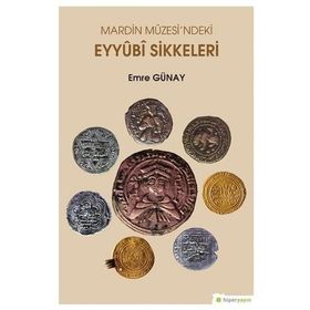 Mardin Müzesi'ndeki Eyyubi Sikkeleri - Emre Günay