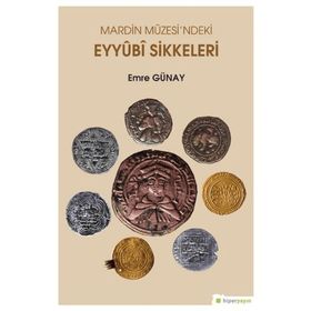 Mardin Müzesi'ndeki Eyyubi Sikkeleri - Emre Günay