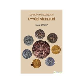 Mardin Müzesi'ndeki Eyyubi Sikkeleri - Emre Günay