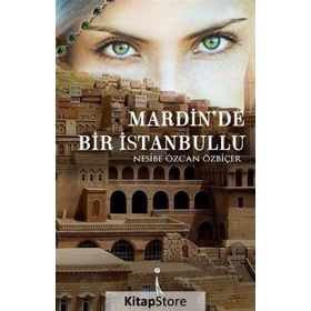Mardin'de Bir İstanbullu - Nesibe Özcan Özbiçer