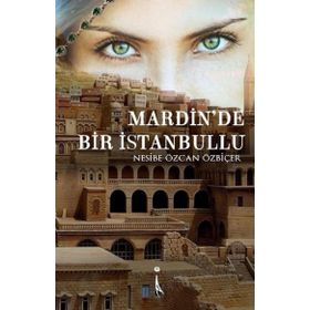 Mardin'de Bir İstanbullu - Nesibe Özcan Özbiçer